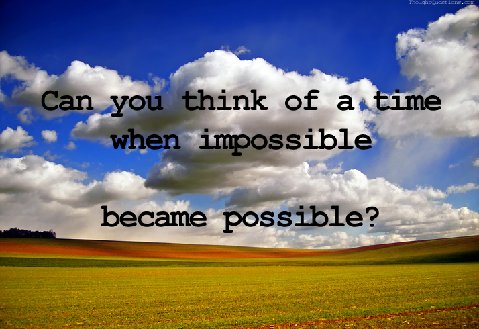 Impossiblebecamepossible